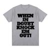 Drake Wenn Sie im Zweifel sind, schlagen Sie sie K.O. T-Shirt Baumwolle Herren T-Shirt Neues TEE TSHIRT Damen Oberteile