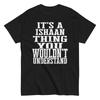 Its a Ishaan Thing Family Reunion First Last Squad Name T Shirt