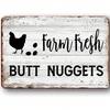 Farm Fresh Butt Nuggets 8x12 Metal Sign Rustic Vintage Barnhouse Kitchen Wall Art Funny Man Cave Decor