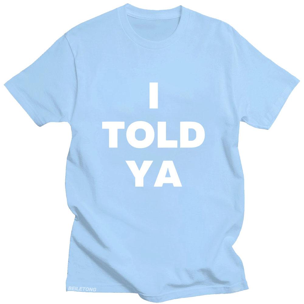 I Told Ya Challengers Zendaya T-shirts 2024 New Movie Graphic Printing Tee-shirt Cotton Unisex Unisex Comfortable Unisex Tshirts Casual Tee