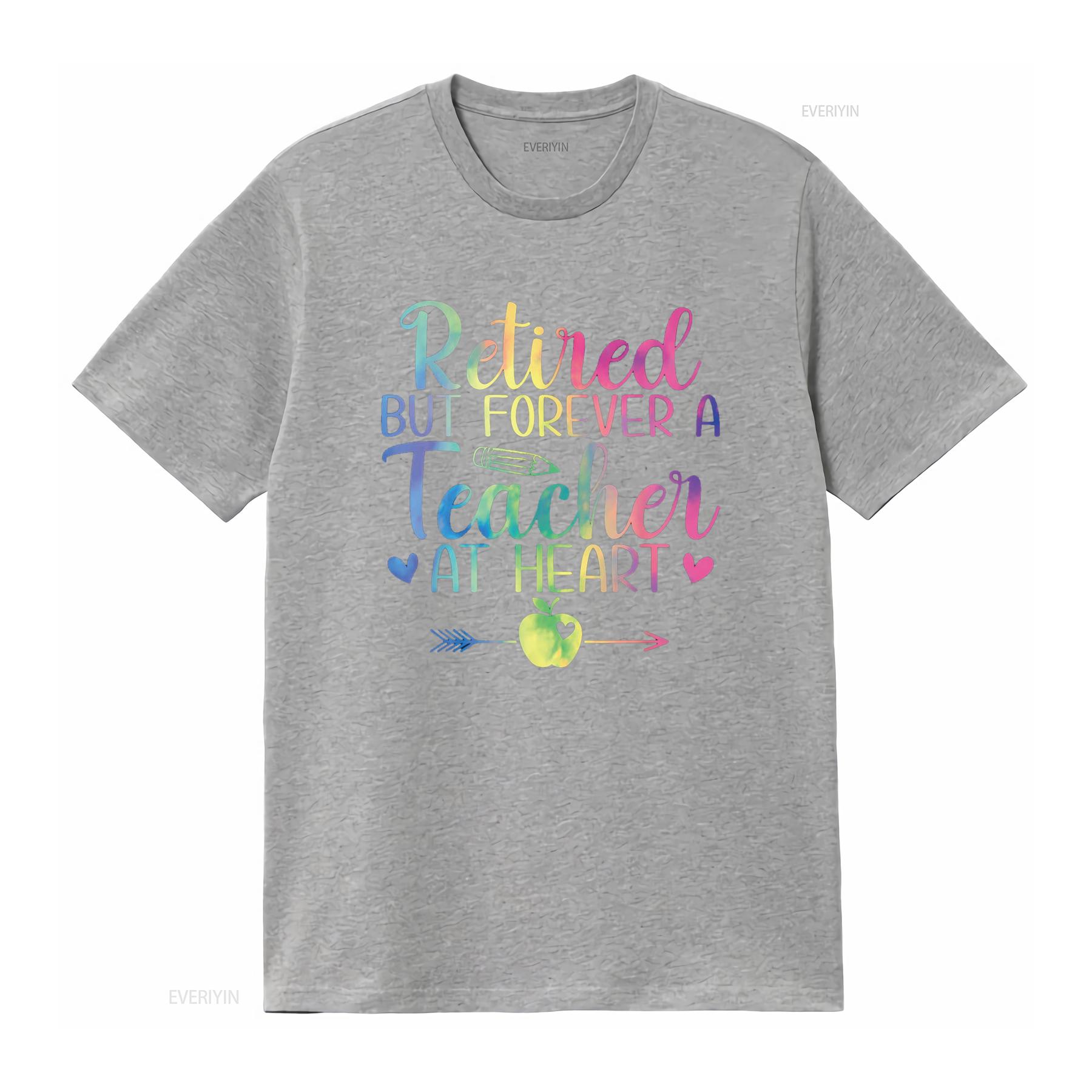 

Retired But Forever A Teacher At Heart Retirement T Shirt vintage Washed Versatile Soft Unisex fashion Slightly graphic Stylish S