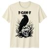 F-CAW-F Funny Crow Raven Meme Sarcastic Gothic Halloween T-Shirt Adults#15