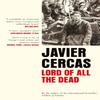 Lord of All the Dead by Javier Cercas Hardback Book 9780857058324