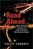 Kniha The Road Ahead . . . : Why Are We Driving 21st-Century Cars On 20th-Century Roads With 19th-Century Thinking?
