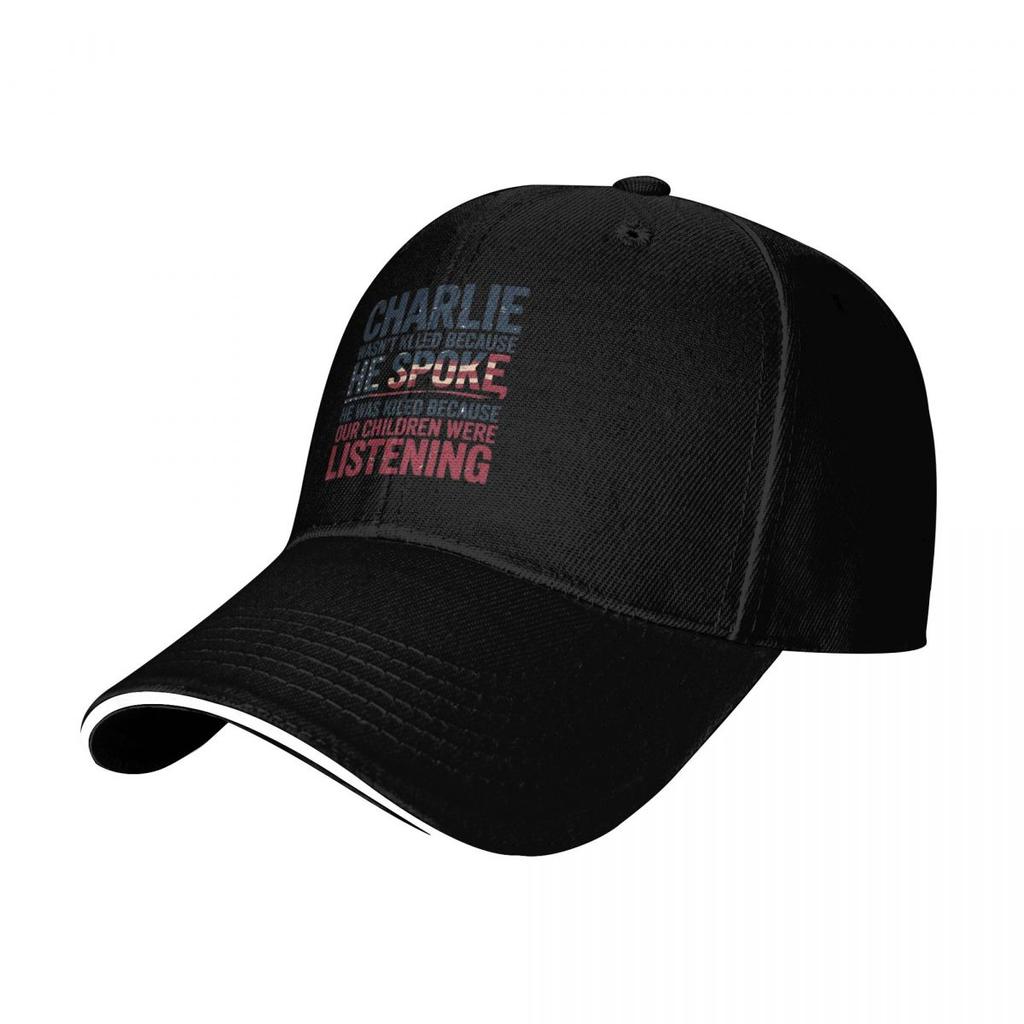 Charlie Kirk Quote Charlie Wasnt Killded Because He Spoke Baseball Caps Snapback Baseball Hats Casual Casquette Outdoor Unisex
