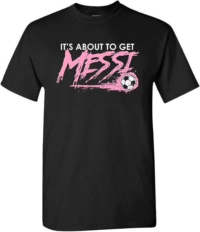 Unisex Its About To Get Messi TShirt Pink Graffiti Soccer Print Lionel Messi Fan Cotton Short Sleeve Football Streetwear Tee