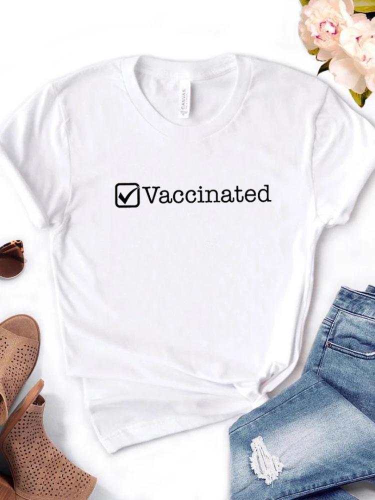 Vaccinated Letter Print Women T Shirt Short Sleeve O Neck Loose Women Tshirt Ladies Fashion Tee Shirt Tops Camisetas Mujer