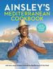The Ainsley???s Mediterranean Cookbook Book