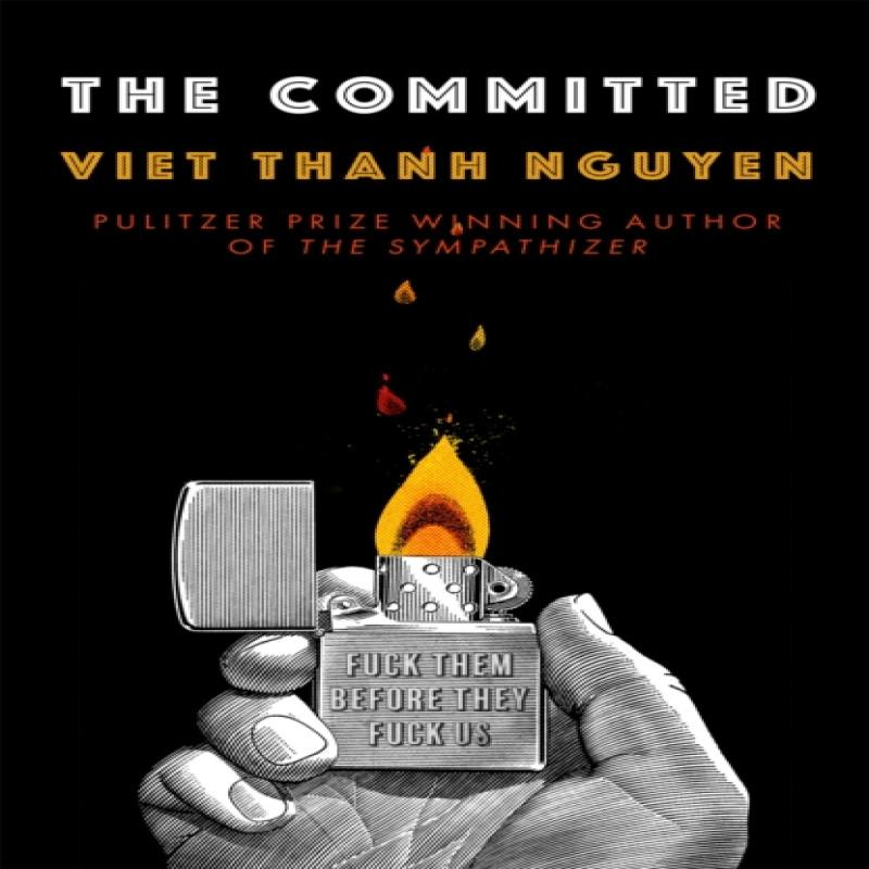 The Committed by Viet Thanh Nguyen Hardback Book 9781472152503