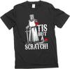 Men's Funny Tis But a Scratch Medieval Warrior Knight T-Shirt Funny Gift Sarcasm