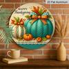 2D Flat, A Single Decorative Aluminum Wall Sign, Featuring a Round Design with The Words 'Happy Thanksgiving', Along with a Pumpkin And Autumn Leaf
