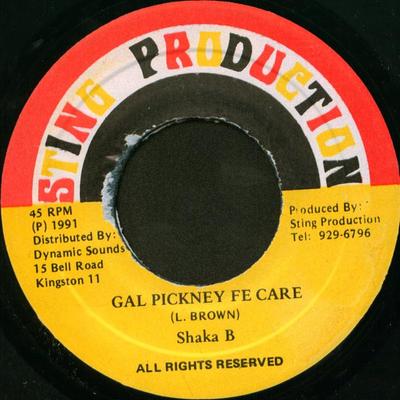7inch Record SHAKA B - Gal Pickney Fe Care NONE Sting Productio 1991 Jamaica Reggae, Ska & Dub Used