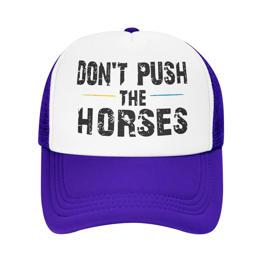 Dont Push The Horses Funny Meme Quote Mesh Golf Hat Caps Merch For Women Men Adjustable Snapback MeshBack Cooling Hats