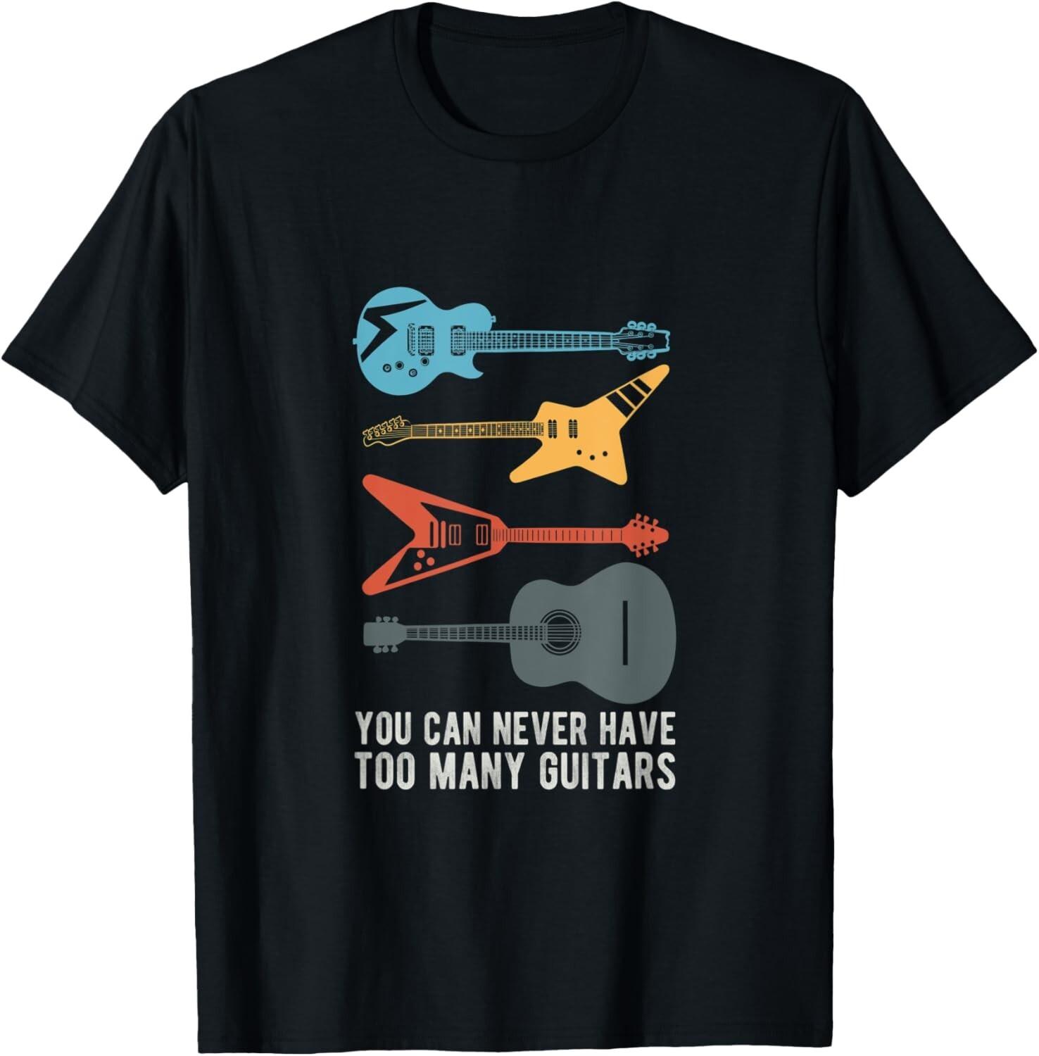 

You Can Never Have Too Many An interesting guitar player tea gift Tshirt for men and women Genderneutral design S