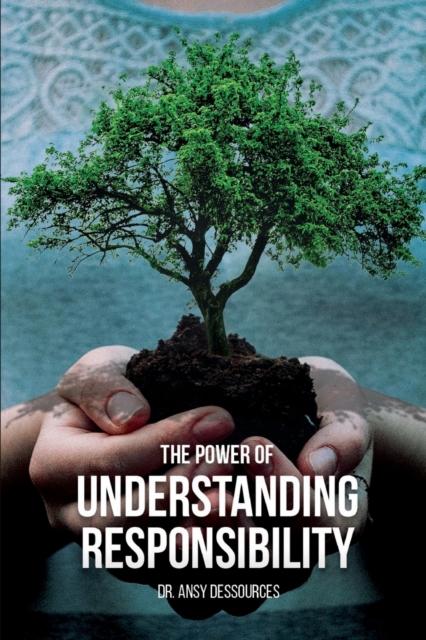The The Power of Understanding Responsibility Book