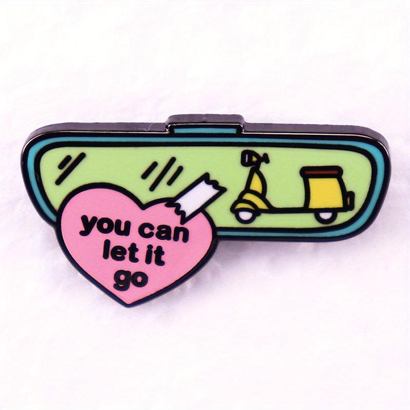 ”You Can Let It Go“ Music Fans Brooch Song Lyrics Badge Gift Accessories