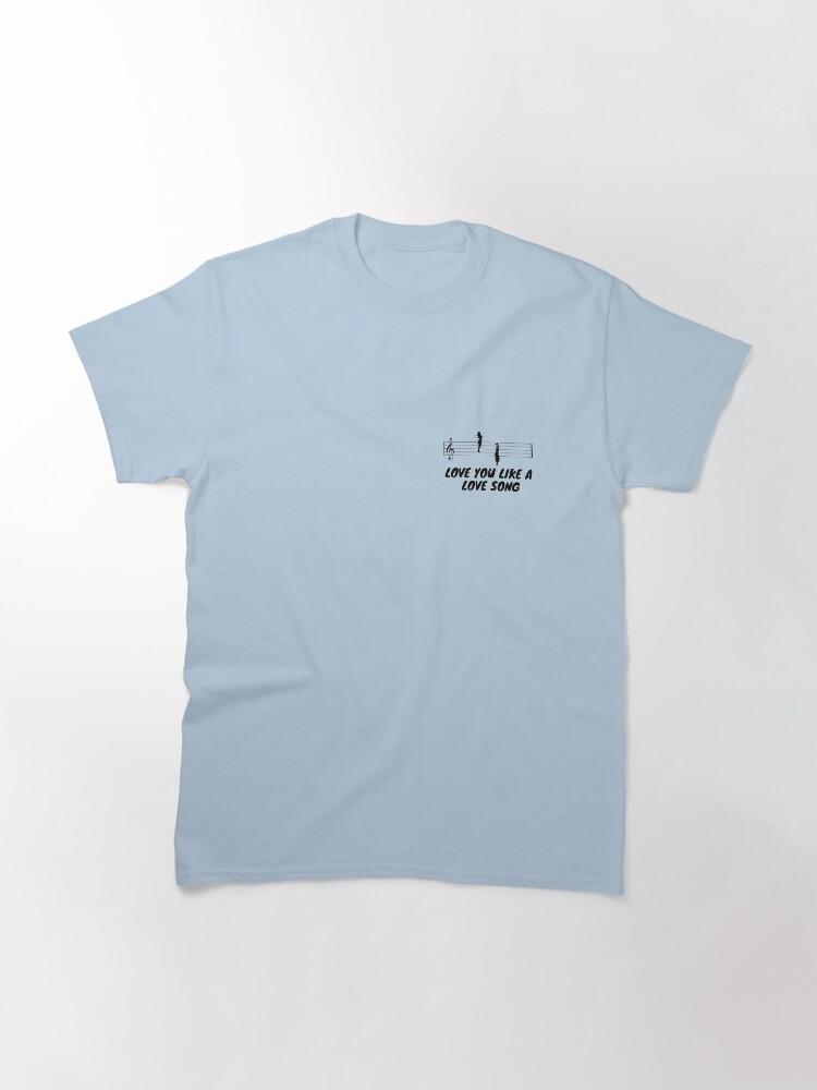 Love You Like a Love Song Classic T-Shirt
