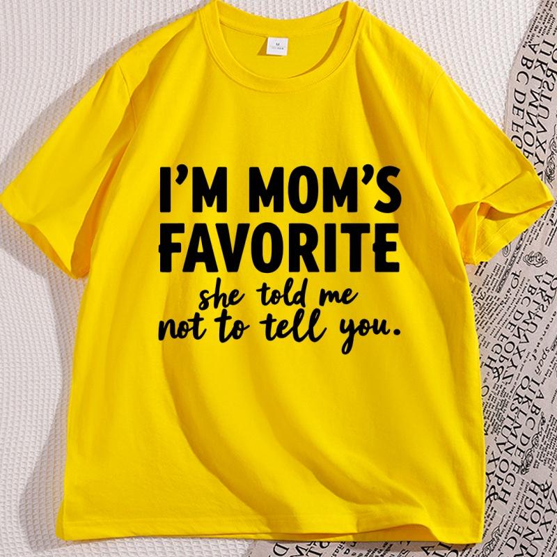 Funny Im Moms Favorite TShirt Cotton Unisex Tee Causal Loose Short Sleeve Tshirt Round Neck Letter Printed T Shirt Basic Tee
