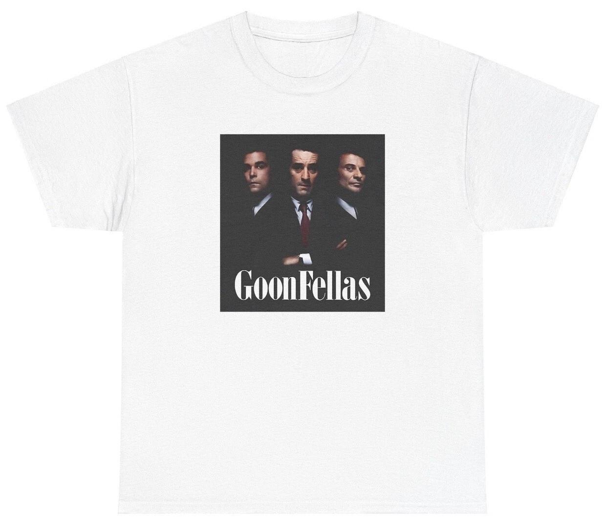 Goonfellas T Shirt Funny Ironic Goodfellas Mafia Movie Meme Oddly Specific Tee XL