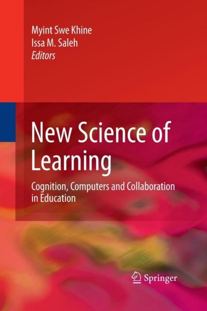 The New Science of Learning : Cognition, Computers and Collaboration In Education Book
