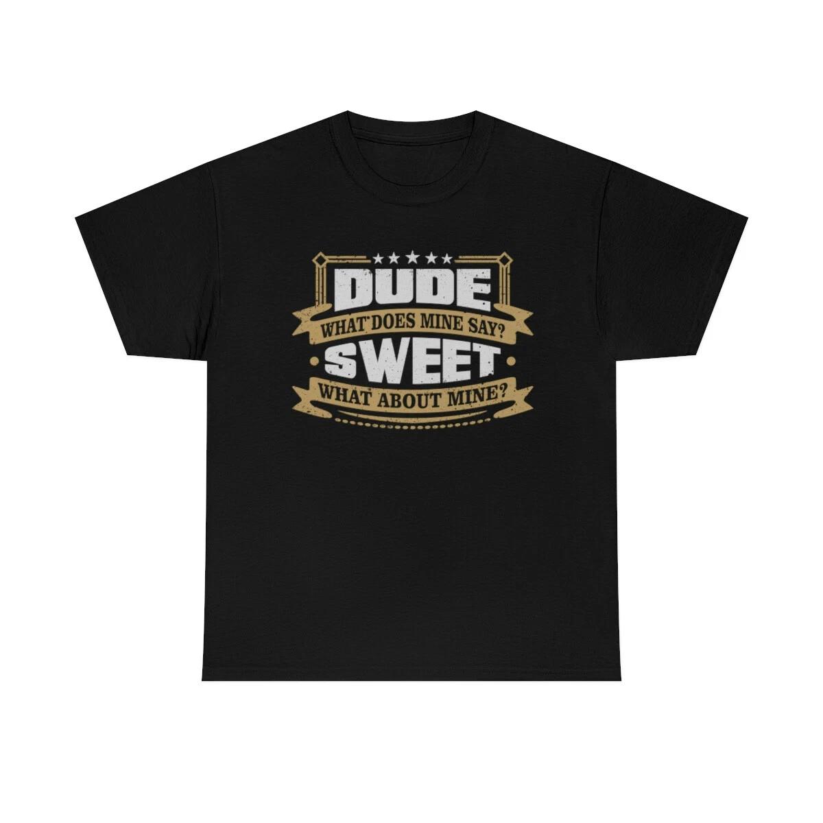 Dude Where s My Car Funny Movie Quote T-Shirt 4XL