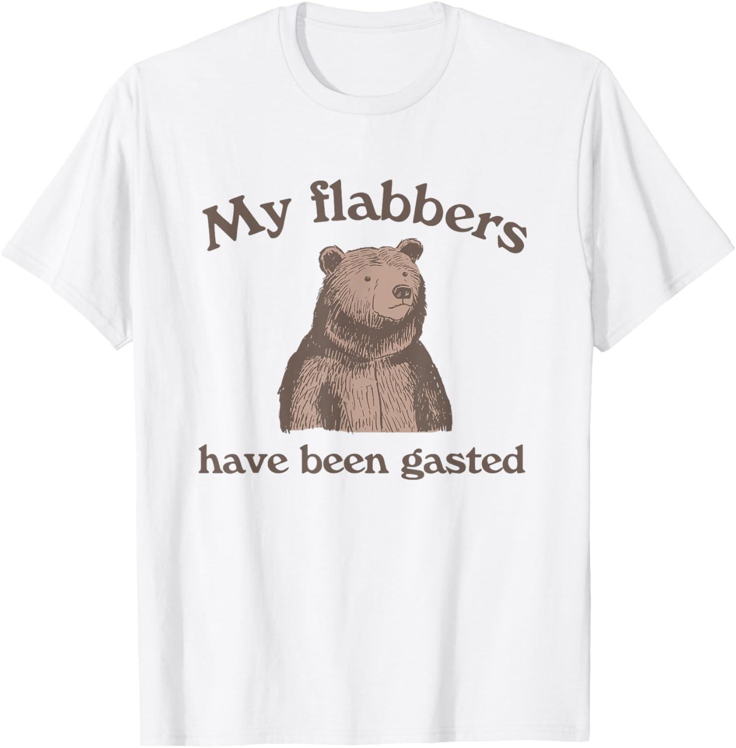 My Flabbers Have Been Gasted, Funny Graphic, Bear Art Cute T-Shirt S разноцветный