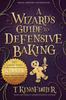 The A Wizard's Guide To Defensive Baking Book