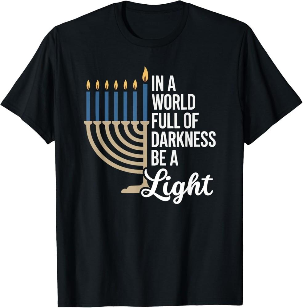 

in A World Full of Darkness Be A Light Hanukkah T-Shirt L