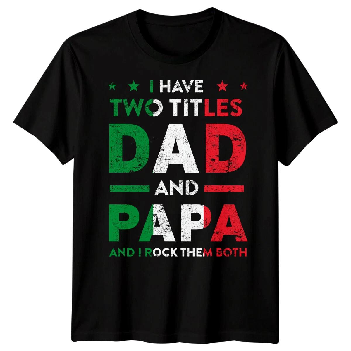 Mens Two Titles Dad And Papa Funny Fathers Day TTshirt Tee Best Daddy Ever #FD 3XL