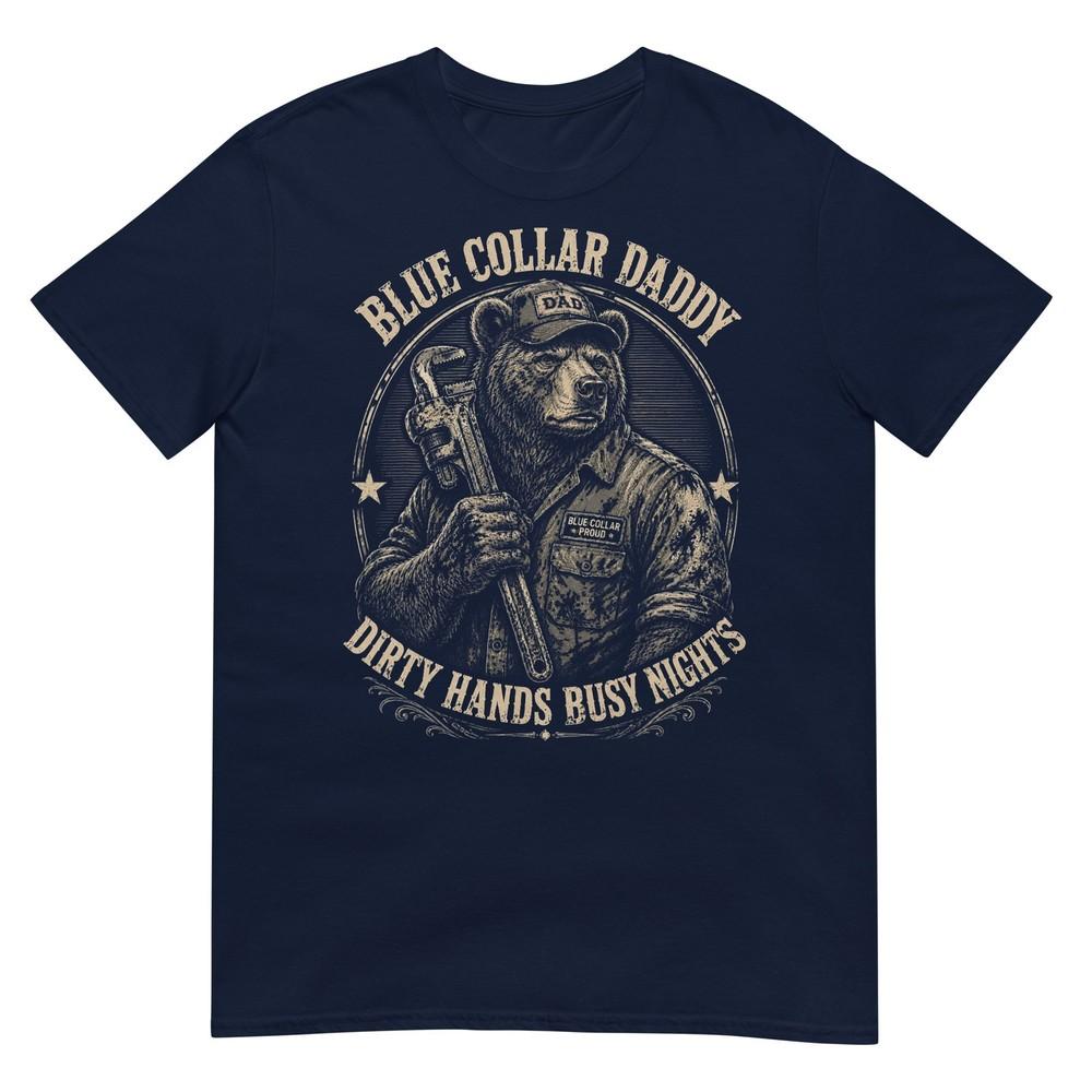 Blue Collar Daddy Dirty Hands Busy Nights Bear TShirt S