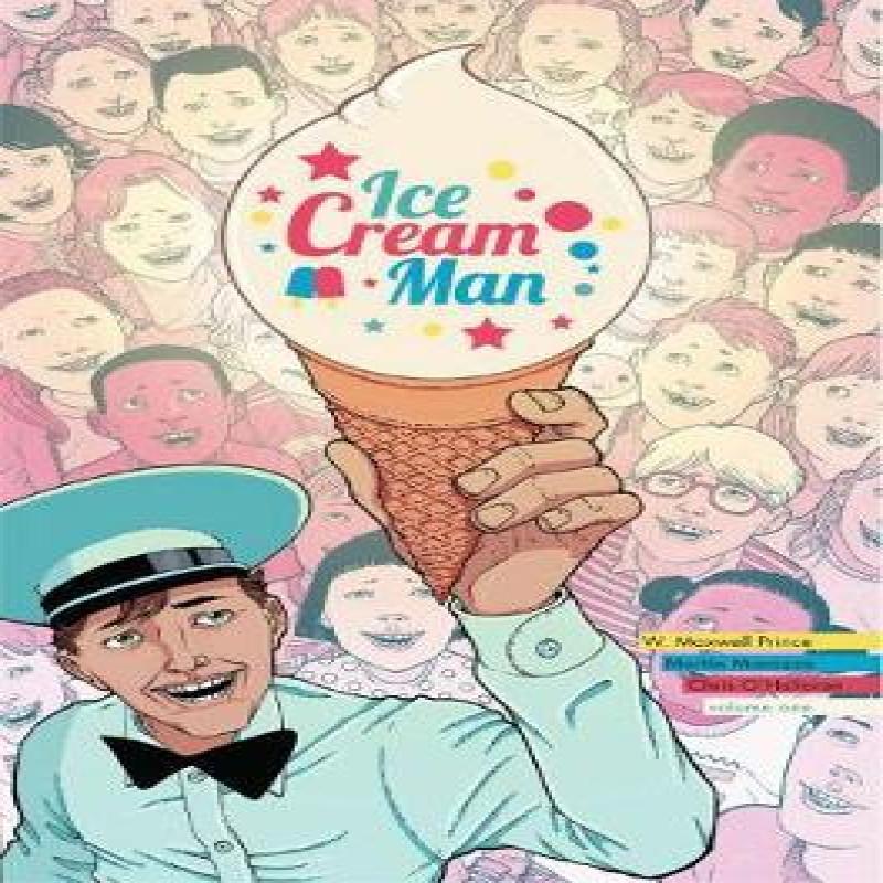 Ice Cream Man Volume 1 Rainbow Sprinkles by W. Maxwell Prince... 9781534306752