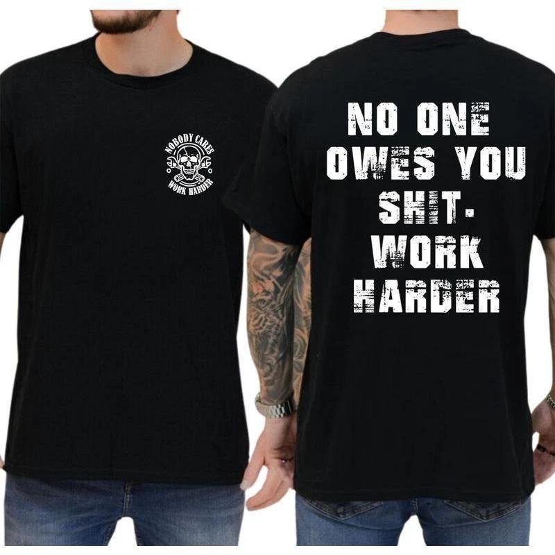 Work Harder Skull Shirt – Gritty Message for the Relentless Grinder, father s da M