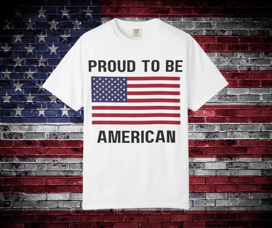 Proud to Be American T-Shirt | Unisex Summer Tee, Patriotic Gift (Black Text) 4XL