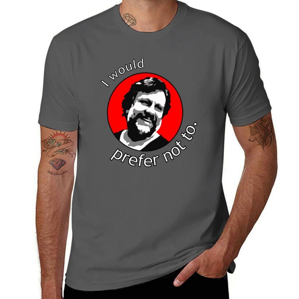 Zizek: I would prefer not to. T-Shirt t shirt for man 100 percent cotton t shirt custom print essential t shirt T-Shirt