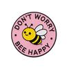 1 st Don' Worry Bee Happy Schattige Bij Reversspeld voor Rugzakken, Emaille Pin, Schattige Broche voor Kleding, Aktetas Badge, Rugzak Badge Cadeau