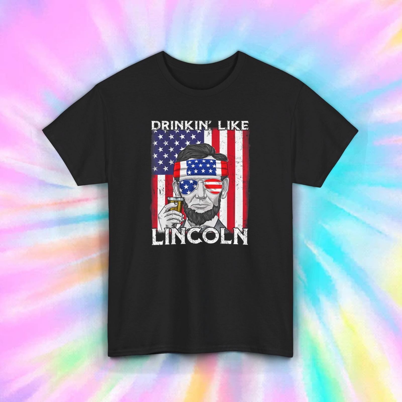 Drinkin  Like Lincoln USA Flag Shirt | Patriotic Beer Drinking Tee | 4th of July 3XL