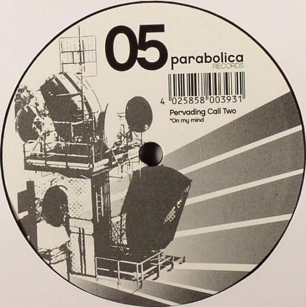 

12inch Record PERVADING CALL TWO - On My Mind PARA4005 Parabolica Reco 2005 Germany Dance & Electronica Used