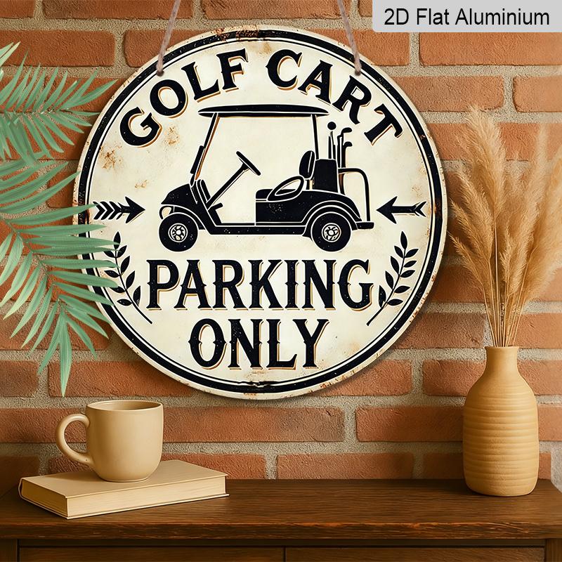 2D Flat - Round Aluminum Sign for Golf Carts, Featuring Fun Parking Rules. This 7.87X7.87 Inch Metal Tin Sign Is Perfect for Sports Enthusiasts And