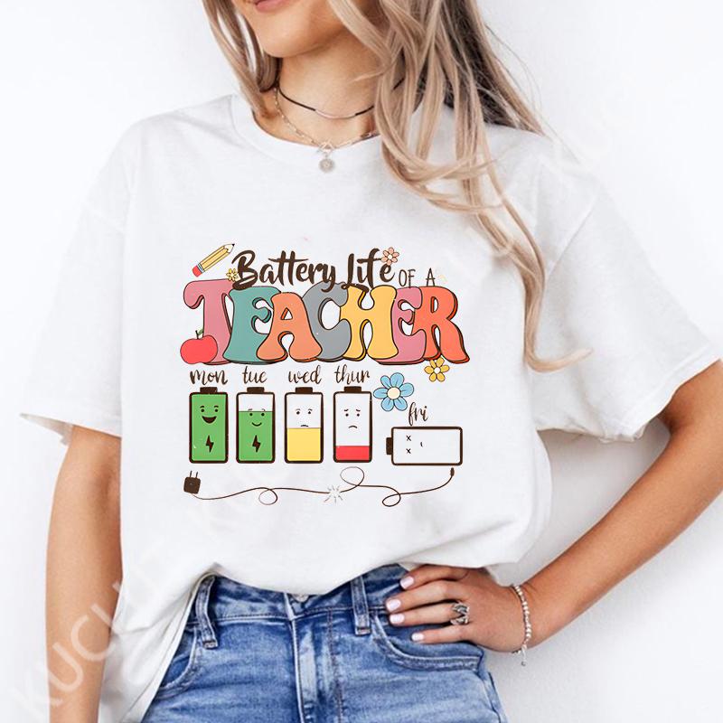 Battery Life of Teacher Print T Shirt Women Summer Fashion Tshirt Casual Female Tees for Lady Short Sleeve Tops Harajuku Fashion