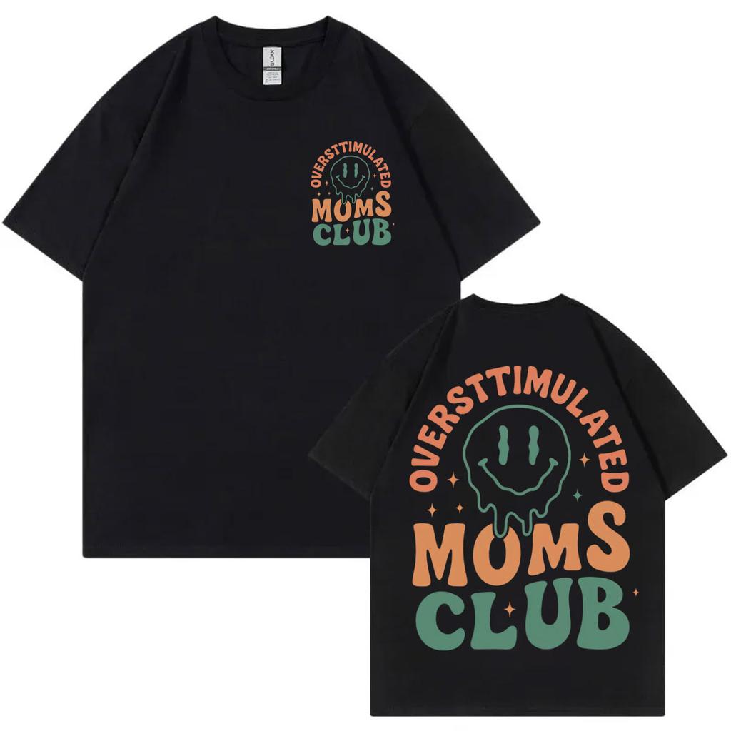 Oversttimulated Moms Club Funny Tshirt Harajuku Y2k Short Sleeve T Shirt Men Women Casual Fashion Oversized Tshirts Streetwear