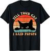 Funny Tell Your Cat I Said Pspsps Cat Retro Vintage T-Shirt Unisex T-Shirt