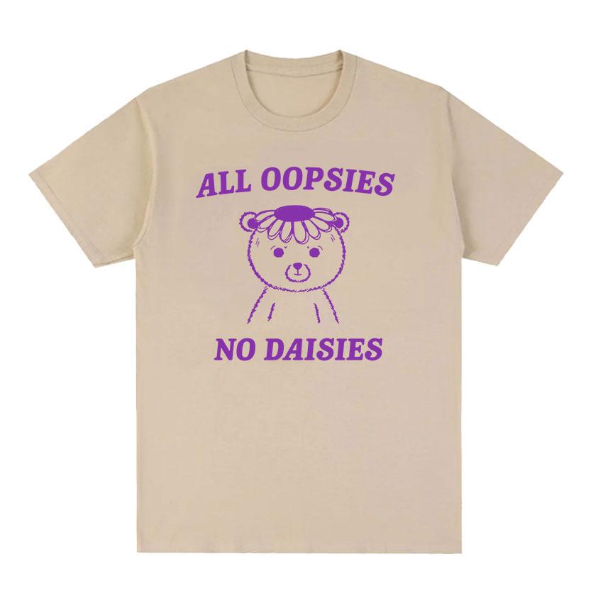 

Забавные футболки All Oopsies No Daisies Bear Meme для мужчин и женщин, повседневные футболки большого размера из 100% хлопка, летние модные футболки высокого качества