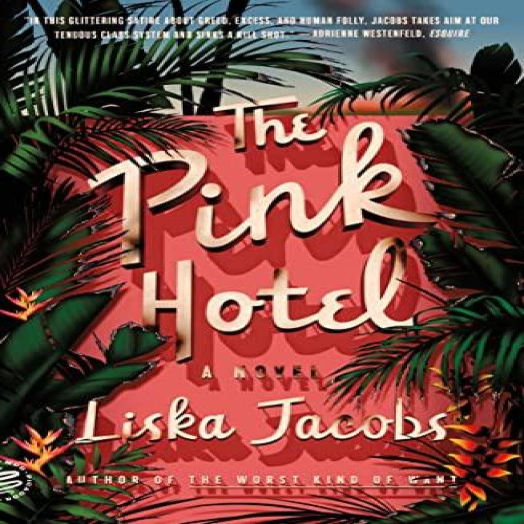 The Pink Hotel by Liska Jacobs Paperback Book 9781250872289