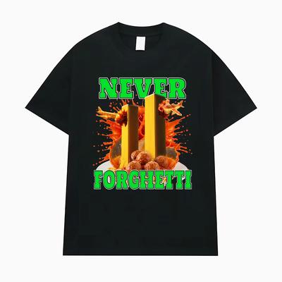 "Never Forghetti" Funny Foodie T Shirt Humor Gift Twin Towers Unisex Cotton Men Women T-shirts Fashion Vintage Hot Sale T Shirts