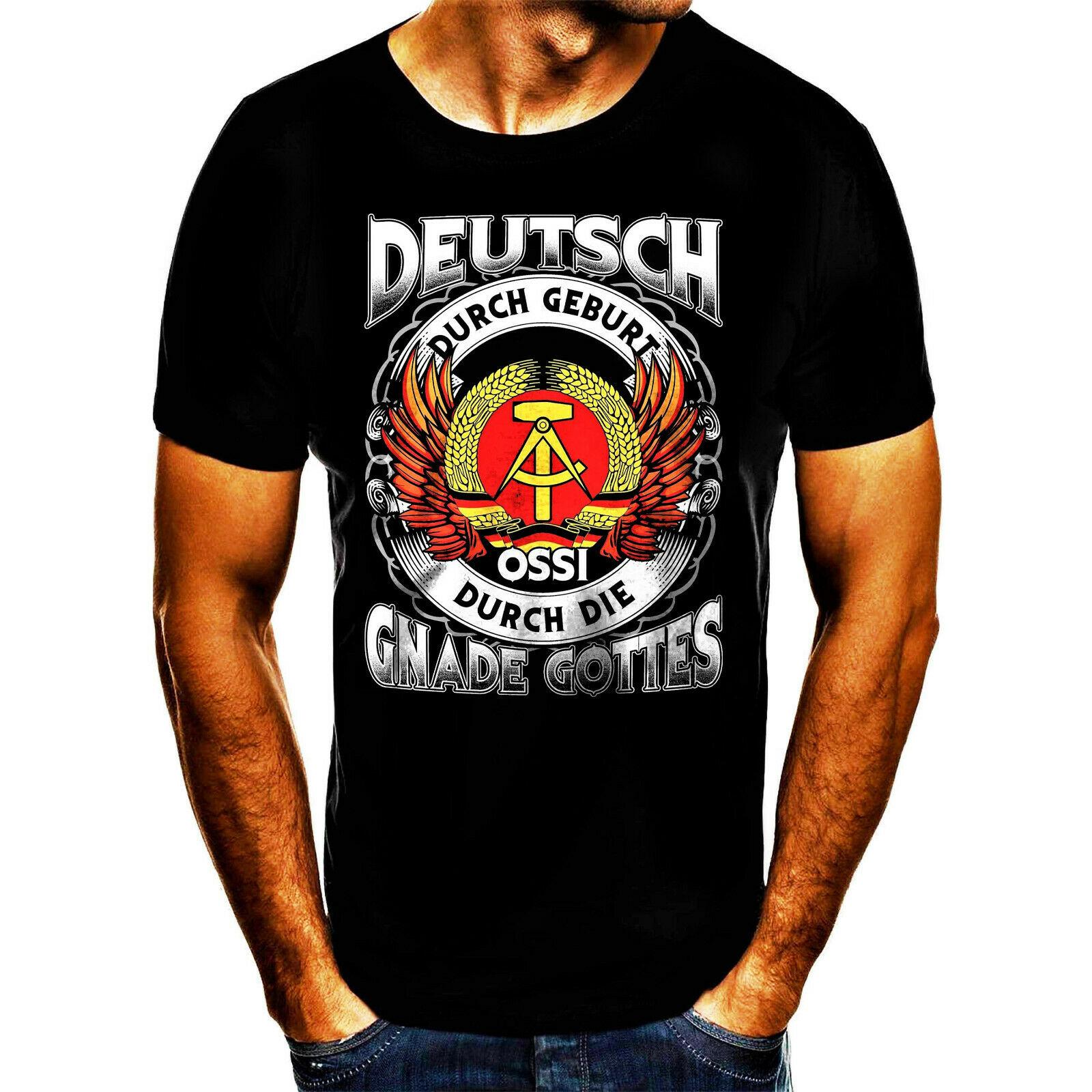 DDR Deutsch Durch Geburt Ossi Durch Die Gnade Gottes Fun TShirt Mens 100 Cotton Casual Tshirts Loose Top Size S3XL S