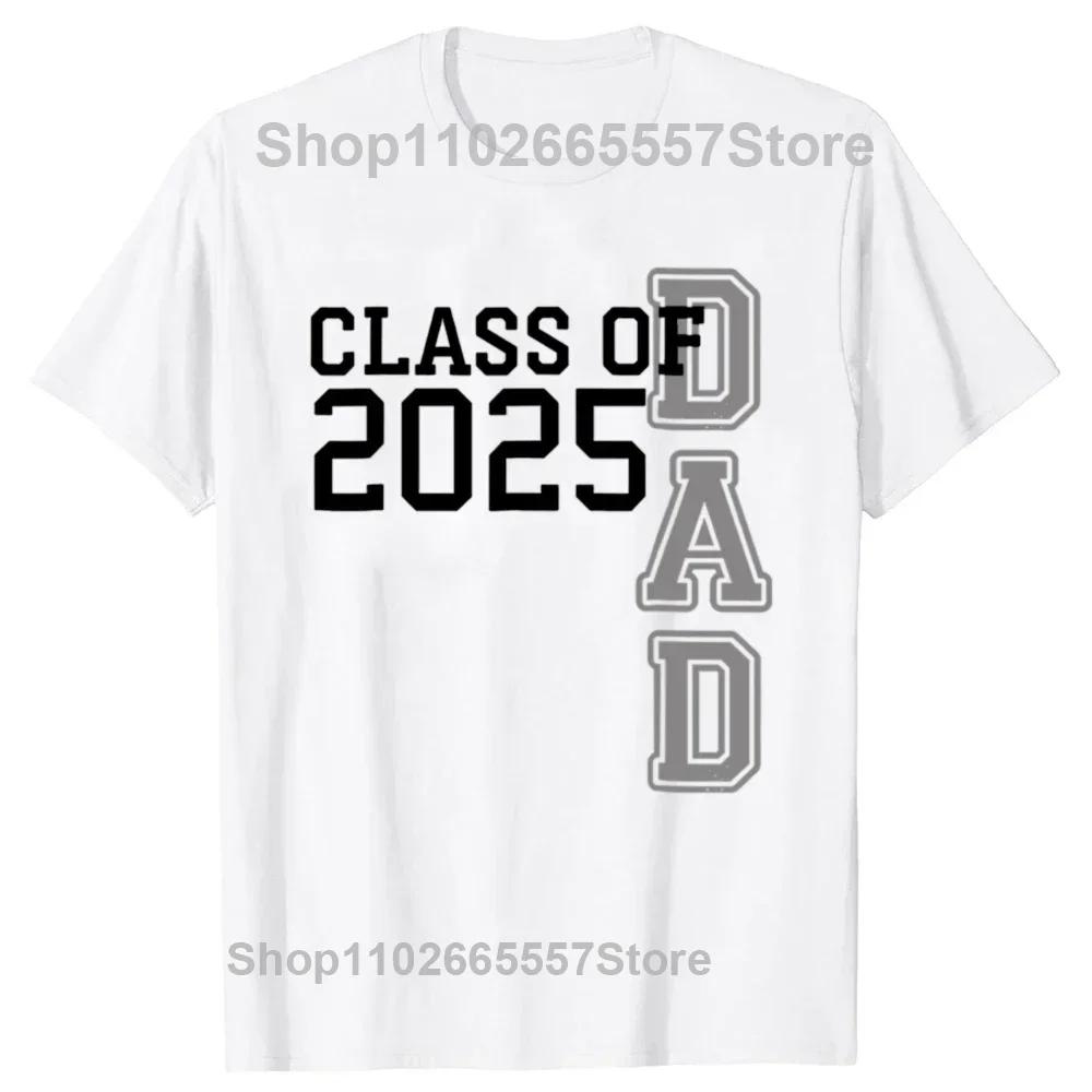 Funny Senior 2025 Dad Class of 2025 Father Daddy Father T Shirts Short Sleeve Birthday Gifts Tshirt Mens Clothing Loose Style