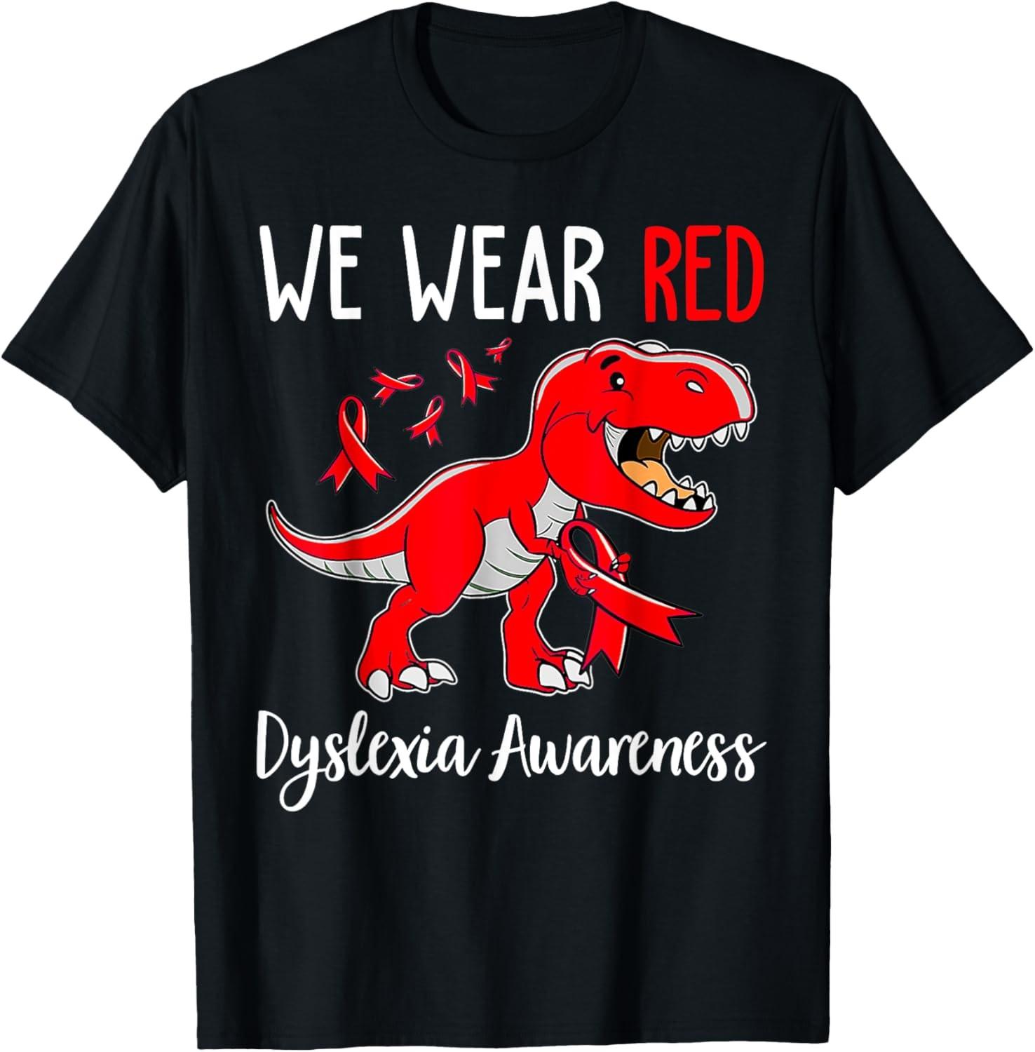 I Wear Red Dyslexia Awareness Month Dyslexia Dinosaur T-Shirt S разноцветный