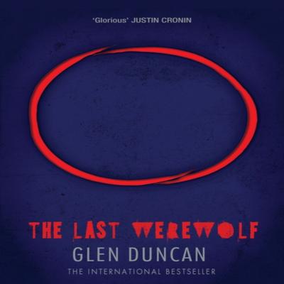 The Last Werewolf by Glen Duncan Paperback Book 9781782112662