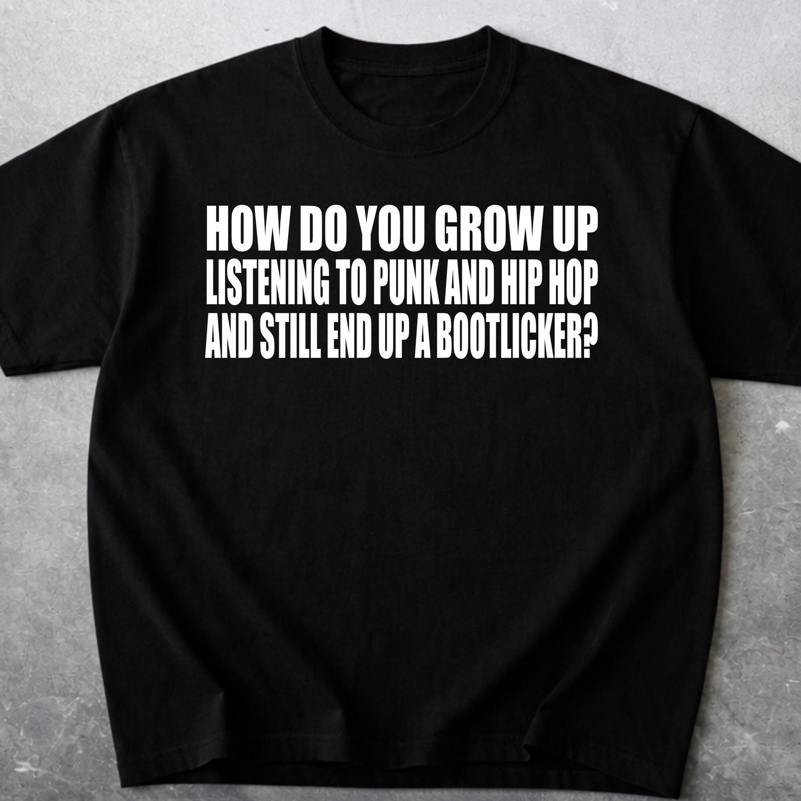How Do You Grow Up Listening to Punk and Hip Hop and Still End Up a Bootlicker Political TShirt, FDT Fuck Trump ICE Tee 2XL