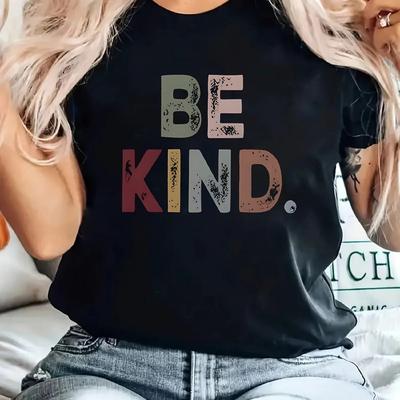 BE KIND Print T-shirt Casual Short Sleeve Crew Neck Top for Spring & Summer Women's Clothing